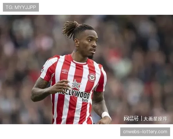 官方：布伦特福德前锋伊万-托尼因累计黄牌停赛两场